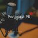Podcast_&_PR